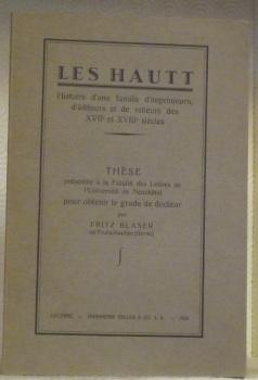 Imagen del vendedor de Les Hautt. Histoire d'une famille d'imprimeurs, d'diteurs et de relieurs des XVIIe et XVIIIe sicle. Thse. a la venta por Bouquinerie du Varis