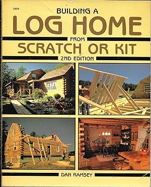Seller image for Building a Log Home from Scratch or Kit for sale by Charing Cross Road Booksellers