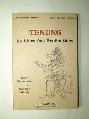 Image du vendeur pour Tenung. Le livre des explications. Trait divinatoire de la tradition Balinaise. mis en vente par Librairie Aubry