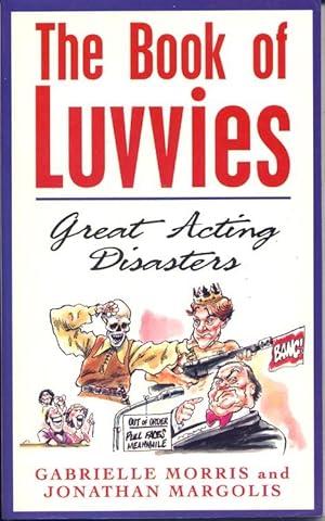 Imagen del vendedor de The Book of Luvvies, Great Acting Disasters a la venta por Bay Books