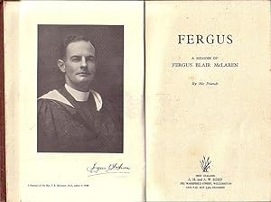 Seller image for FERGUS - A Memoir of Fergus Blair McLaren, by His Friends for sale by Jean-Louis Boglio Maritime Books