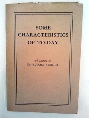 Seller image for Some Characteristics of To-day Lecture delivered at Heidenheim on the 12th June, 1919 for sale by Your Book Soon