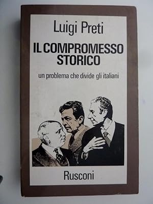 Seller image for IL COMPROMESSO STORICO Un problema che divide gli Italiani" for sale by Historia, Regnum et Nobilia