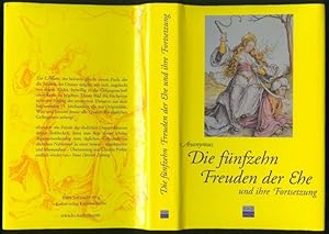 Image du vendeur pour Die fnfzehn Freuden der Ehe und ihre Fortsetzung. Mit einem Nachwort versehen von Claudia Probst. Die sechzehnte Freude der Ehe. mis en vente par Versandantiquariat Markus Schlereth