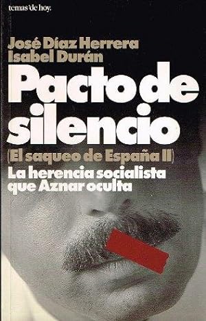 Imagen del vendedor de Pacto de silencio. (El saqueo de España II). La herencia socialista que Aznar oculta a la venta por LIBRERÍA LAS HOJAS