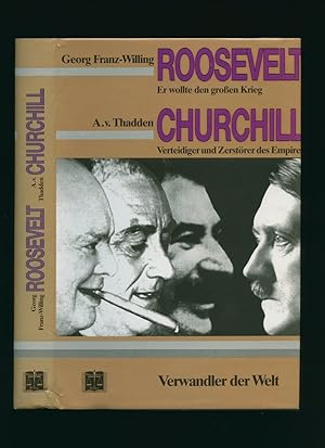 Image du vendeur pour Roosevelt. Er wollte den grossen Krieg., Churchill. Verteidiger und Zerstrer des Empires. Verwandler der Welt [Roosevelt; He wanted the Big War. Churchill the Defender and Destroyer of the Empire; Transformer in the world.] mis en vente par Little Stour Books PBFA Member