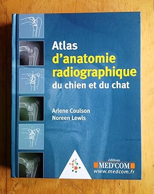 Seller image for Atlas d'anatomie radiographique du chien et du chat for sale by Les bouquins d'Alain