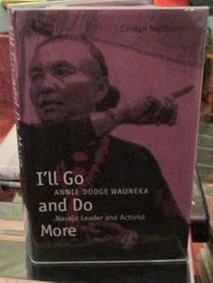 I'll Go and Do More: Annie Dodge Wauneka, Navajo Leader and Activist