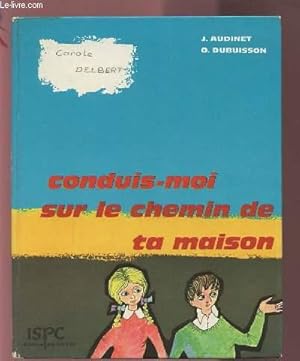 Seller image for CONDUIS MOI SUR LE CHEMIN DE TA MAISON. for sale by Le-Livre