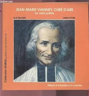 Bild des Verkufers fr JEAN MARIE VIANNEY, CURE D'ARS - UN SAINT PERE - ALBUM A RACONTER ET A COLORIER. zum Verkauf von Le-Livre