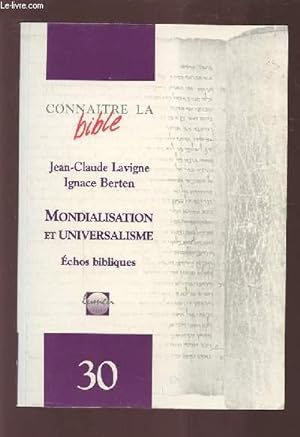 Seller image for MONDIALISATION ET UNIVERSALISME - ECHOS BIBLIQUES - CONNAITRE LA BIBLE. for sale by Le-Livre