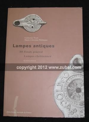 Seller image for Lampes Antiques du departement des Monnaies, Medailles et Antiques III: Fonds general Lampes chretiennes. Catalogue for sale by Zubal-Books, Since 1961