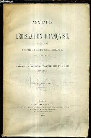 Imagen del vendedor de ANNUAIRE DE LEGISLATION FRANCAISE PUBLIE PAR LA SOCIETE DE LEGISLATION COMPAREE CONTENANT LE TEXTE DES PRINCIPALES LOIS VOTEES EN FRANCE EN 1902 - VINGT DEUXIEME ANNEE. a la venta por Le-Livre