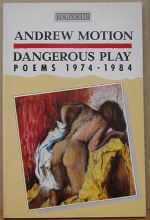 Seller image for Dangerous Play: Poems 1974-1984 [Signed copy] for sale by Bluesparrowhawk Books