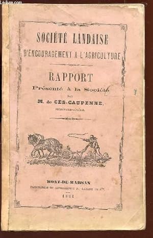 Seller image for RAPPORT PRESENTE A LA SOCIETE PAR M. DE CES-CAUPENNE / ANNEE 1881. for sale by Le-Livre