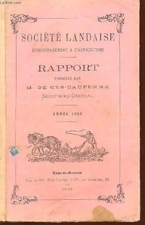 Seller image for RAPPORT PRESENTE A LA SOCIETE PAR M. DE CES-CAUPENNE / ANNEE 1886. for sale by Le-Livre