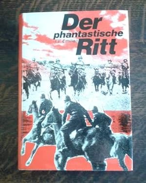 Der phantastische Ritt Rumaniens Kavallerie an d. Seite d. Dt. Wehrmacht im Kampf gegen d. Bolsch...