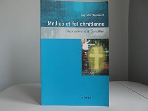 Seller image for Mdias et Foi Chrtienne : Deux univers  concilier for sale by Bidonlivre