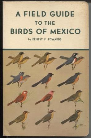 Bild des Verkufers fr A Field Guide to the Birds of Mexico: Including all birds occurring from the northern border of Mexico to the sourthern border of Nicaragua zum Verkauf von E Ridge Fine Books