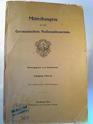 Mitteilungen aus dem Germanischen Nationalmuseum. Jg. 1920/21.