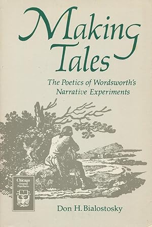 Seller image for Making Tales: The Poetics of Wordsworth's Narrative Experiments for sale by Kenneth A. Himber