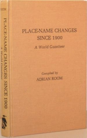 Seller image for Place-Name Changes Since 1900 - A World Gazetteer for sale by Washburn Books