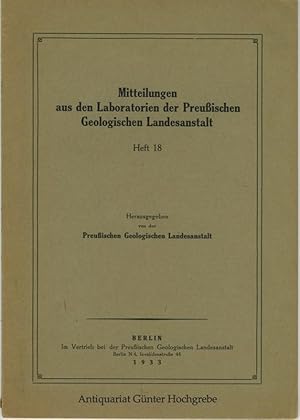 Mitteilungen aus den Laboratorien der Preußischen Geologischen Landesanstalt. Heft 18.