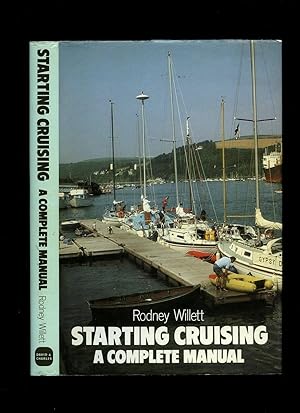 Bild des Verkufers fr Starting Cruising; A Complete Manual zum Verkauf von Little Stour Books PBFA Member