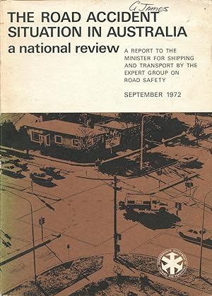 Imagen del vendedor de The road accident situation in Australia, a national review : a report to the Minister for Shipping and Transport. a la venta por Lost and Found Books