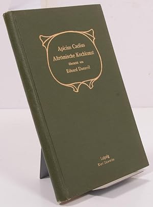 Image du vendeur pour Altrmische Kochkunst in zehn Bchern von Apicius Caelius., mis en vente par Thulin&Ohlson AntiqBookseller Since 1918