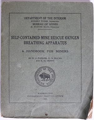 Seller image for Self Contained Mine Rescue Oxygen Breathing Apparatus, a Handbook for Miners for sale by Sekkes Consultants