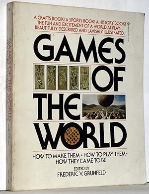 Games of the World - How to Make Them - how to Play Them - How They Came to be