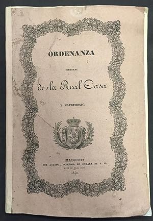 Ordenanza General De La Real Casa y Patrimonio espedida en 29 de mayo de 1840