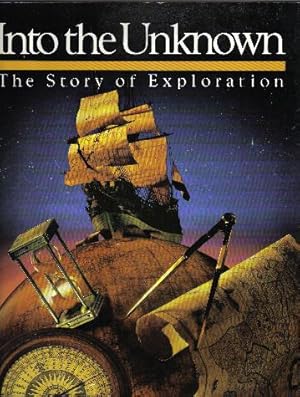 Into The Unknown, The Story Of Exploration