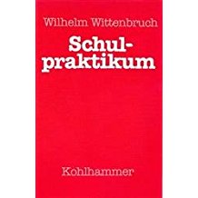 Schulpraktikum - Ein Arbeitsbuch -