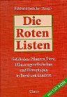 Die Roten Listen - Gefährdete Pflanzen, Tiere, Pflanzengesellschaften und