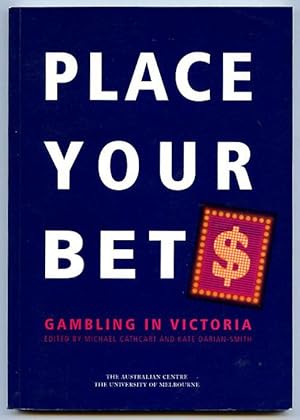 Bild des Verkufers fr Place Your Bets : Gambling in Victoria. zum Verkauf von Lost and Found Books