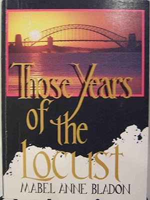 Seller image for Those Years of the Locust for sale by First Class Used Books