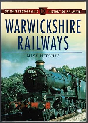Warwickshire Railways : Britain in Old Photographs