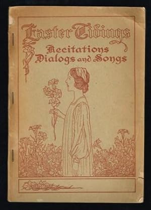 Easter Tidings: Recitations, Dialogs and Songs