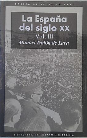 Imagen del vendedor de La Espaa del siglo XX Vol . III a la venta por Librera Salvalibros Express