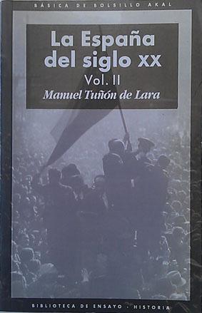 Imagen del vendedor de La Espaa Del Siglo XX Vol . II a la venta por Librera Salvalibros Express