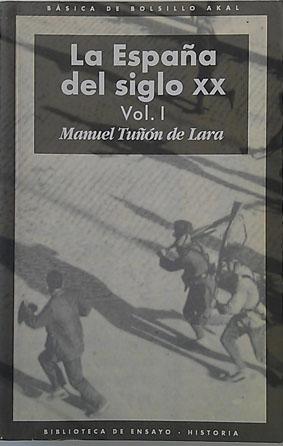 Imagen del vendedor de La Espaa Del Siglo XX Vol . I a la venta por Librera Salvalibros Express