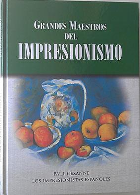 Cézanne ; Impresionistas españoles