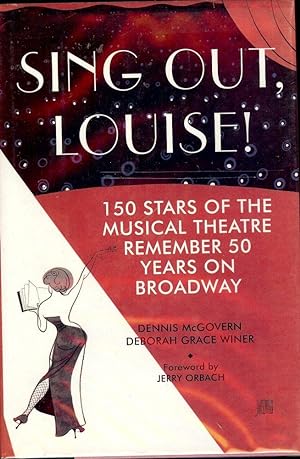 Seller image for SING OUT, LOUISE: 150 STARS OF MUSICAL THEATRE for sale by Antic Hay Books