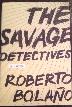 Image du vendeur pour The Savage Detectives mis en vente par The Poet's Pulpit