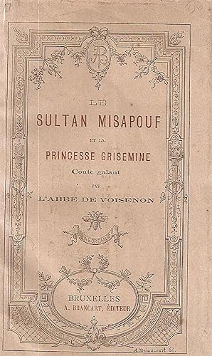 Seller image for Le Sultan Misapouf et la Princesse Grisemine.Conte galant for sale by dansmongarage