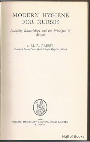 Modern Hygiene For Nurses: Including Bacteriology and The Principles Of Asepsis