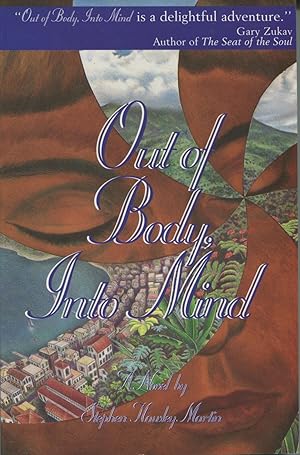 Seller image for Out of Body, Into Mind: A Metaphysical Adventure for sale by Kenneth A. Himber