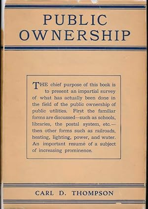 Public Ownership: A Survey of Public Enterprises, Municipal, State, and Federal, in the United St...